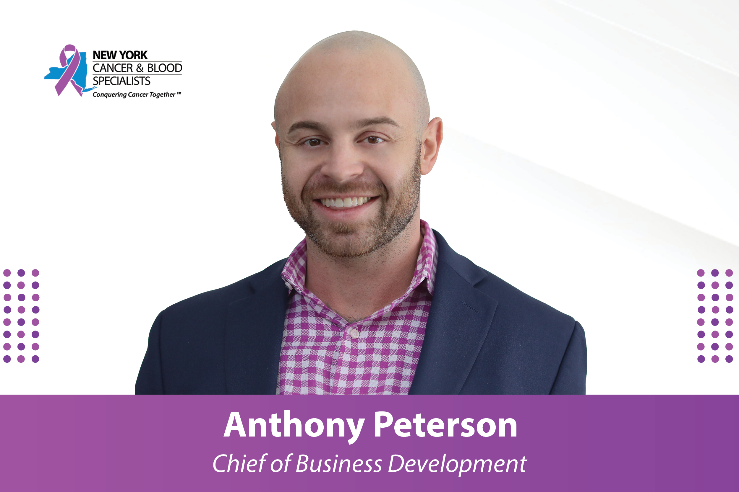 Anthony Peterson Promoted to Chief of Business Development for New York Cancer & Blood Specialists image