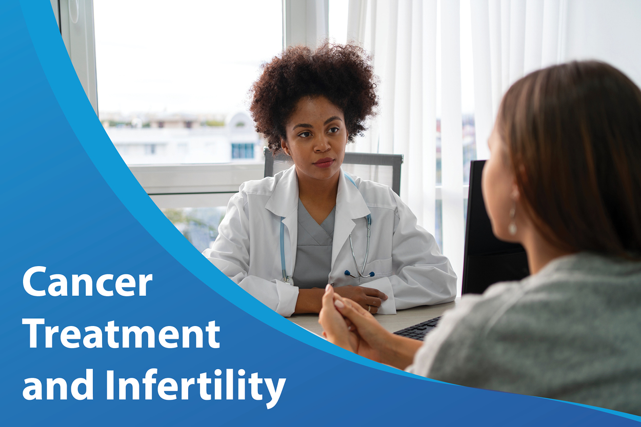 Infertility Awareness Week (April 23-29): Cancer Treatment and Infertility image