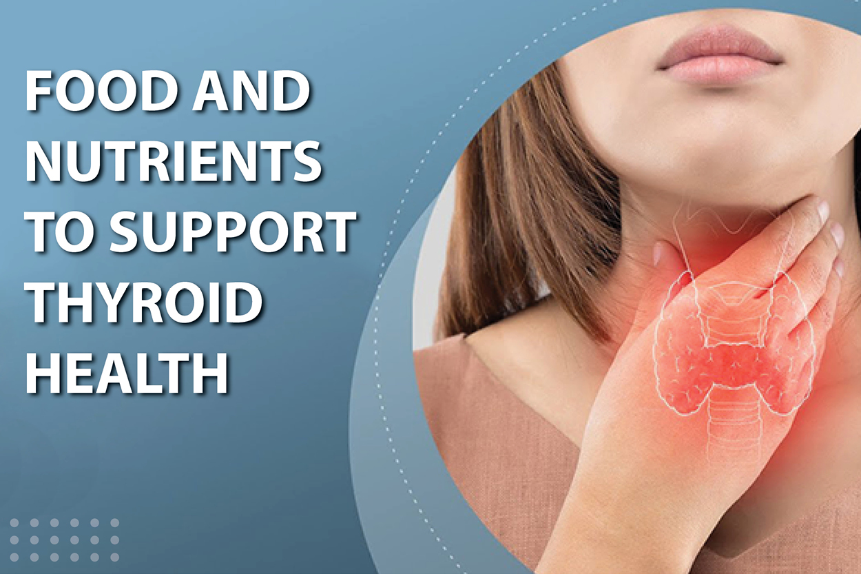 Food and Nutrients to Support Thyroid Health image