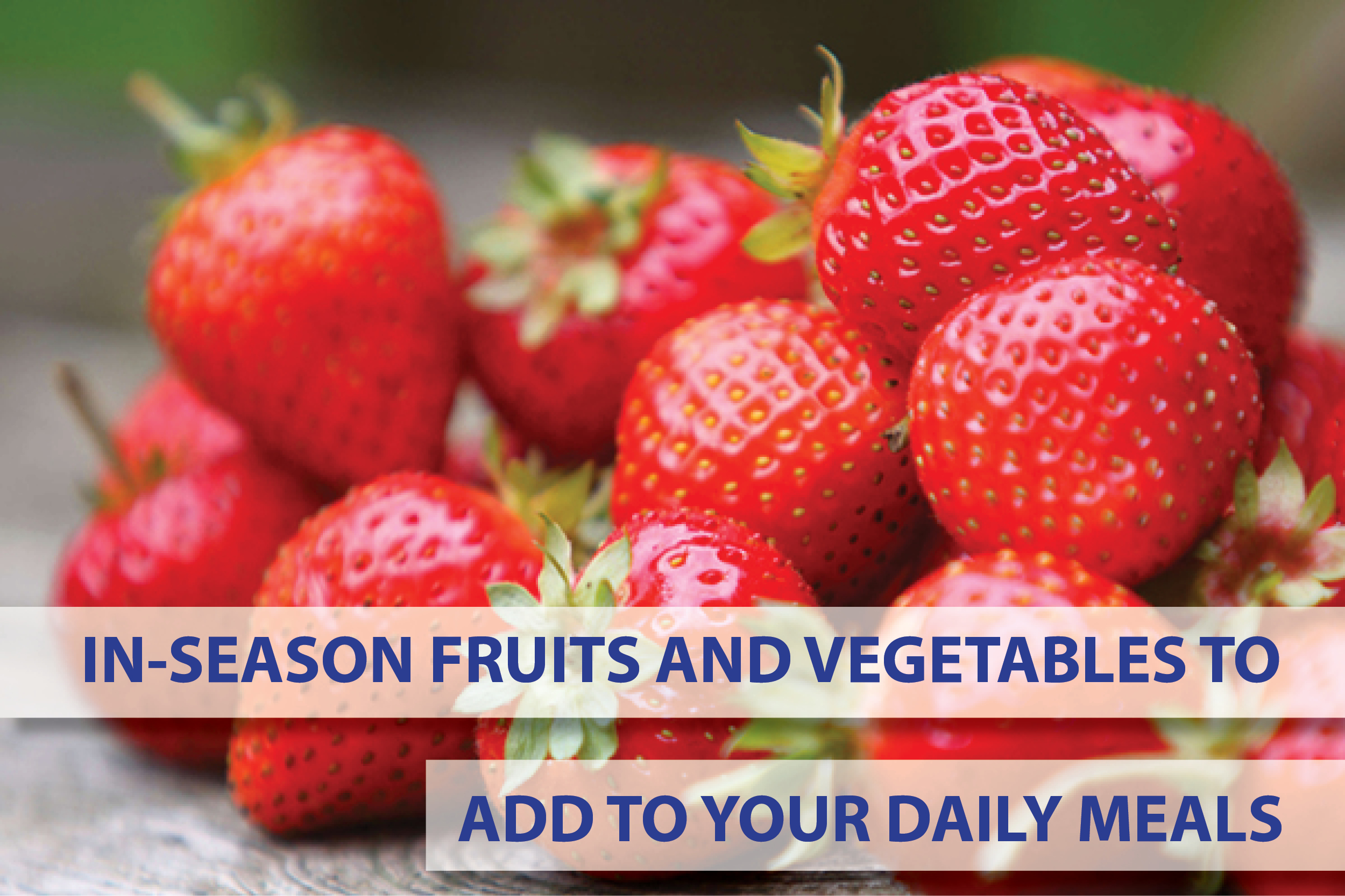 In-Season Fruits and Vegetables to Add to Your Daily Meals image